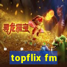 topflix fm